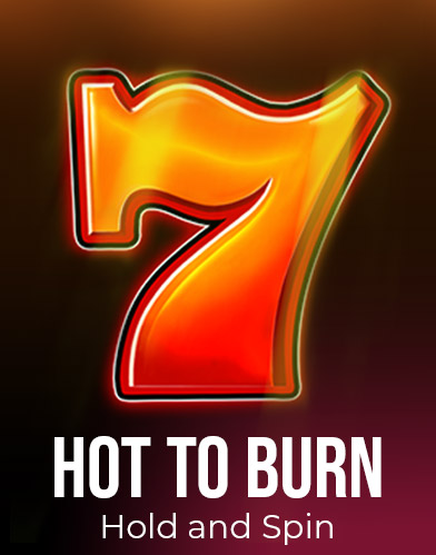 Hot to Burn Hold and Spin