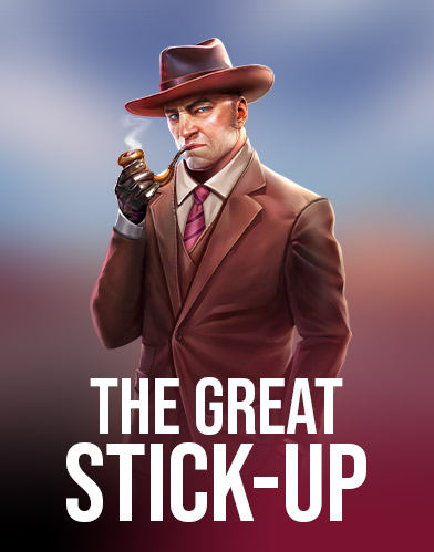 The Great Stick-up
